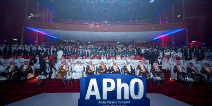 انطلاق أولمبياد الفيزياء الآسيوي بمشاركة 240 طالبًا من 30 دولة في الظهران