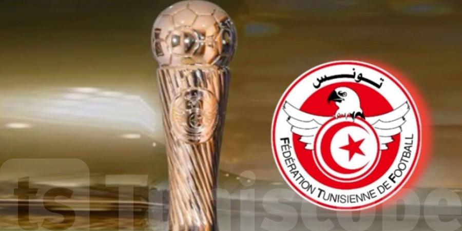 الجامعة التونسية لكرة القدم تُعلن عن تفاصيل قرعة نصف النهائي